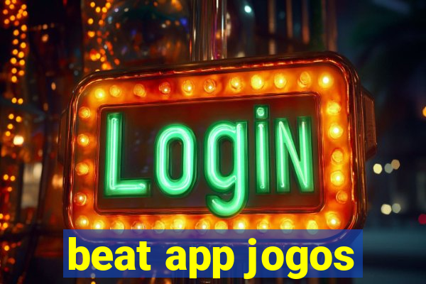 beat app jogos